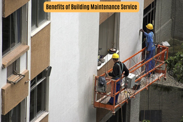 Benefits of Building Maintenance